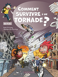COMMENT SURVIVRE A UNE TORNADE ?