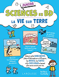 SCIENCES EN BD JUNIOR LA VIE SUR TERRE