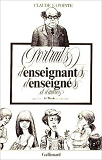 Portraits D'Enseignants, D'Enseignes... Et D'Autres