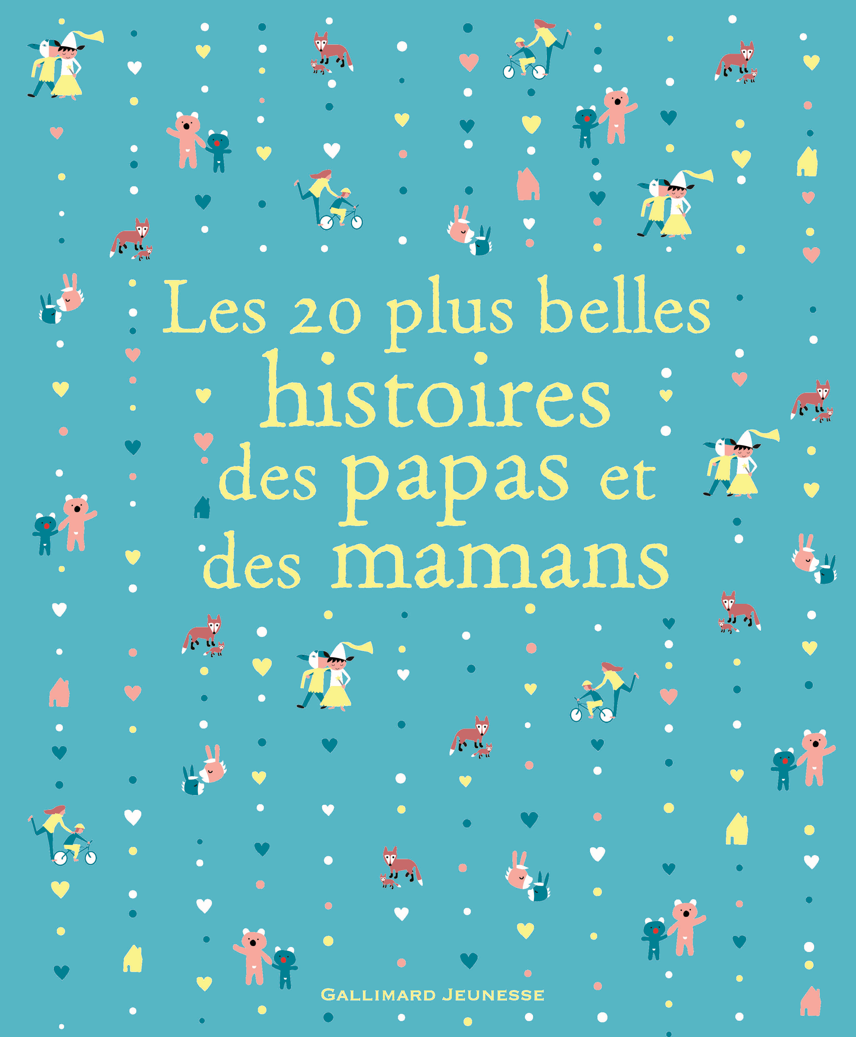 Les 20 Plus Belles Histoires Des Papas Et Des Mamans