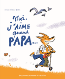 Moi J'Aime Quand Papa...