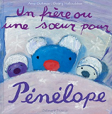 Un Frere Ou Une Soeur Pour Penelope