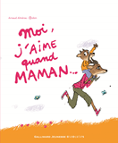 Moi, J'Aime Quand Maman...