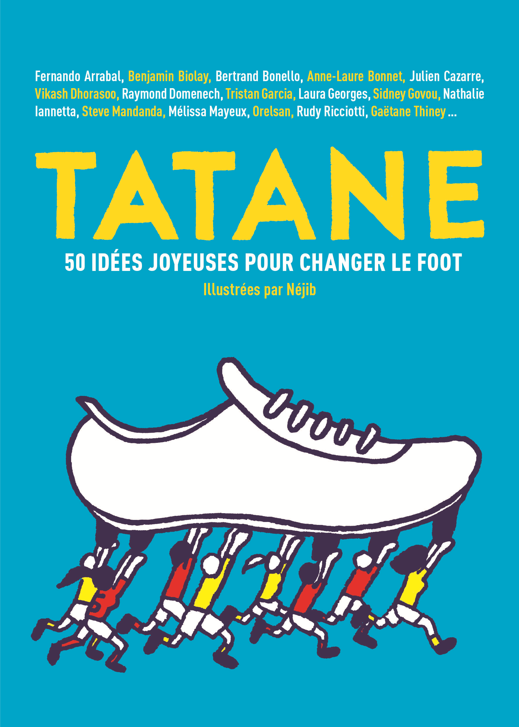Tatane - 50 Idees Joyeuses Pour Changer Le Foot