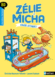 BD PREMIERES LECTURES - ZELIE ET MICHA - TOME 3 : CRABE ATTAQUE !