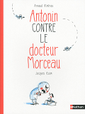 Antonin Contre Le Docteur Morceau