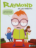 Mes Premieres Bd - Raymond: Ah, Les Parents !