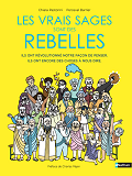 LES VRAIS SAGES SONT DES REBELLES