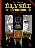 Elysee Republique - T02 - Immunite Presidentielle