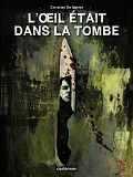L' Oeil Etait Dans La Tombe