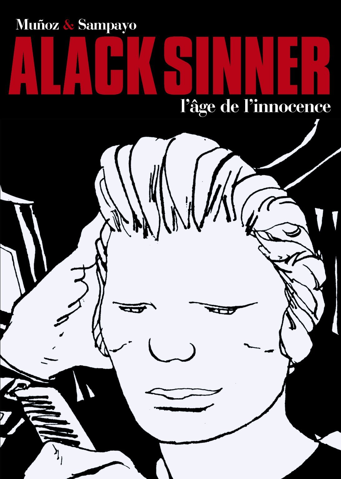 Alack Sinner - T01 - L'Age De L'Innocence