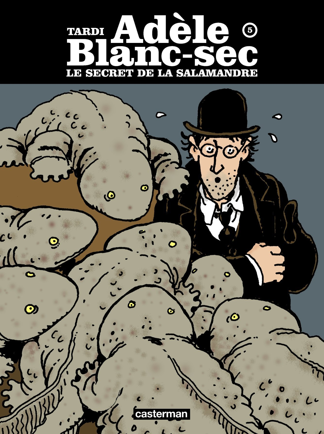 Adele Blanc-Sec - T05 - Le Secret De La Salamandre
