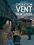 Operation Vent Printanier - T02 - Operation Vent Printanier