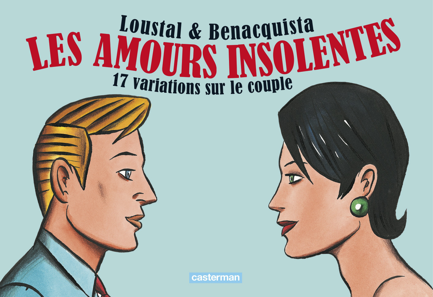 Les Amours Insolentes - 17 Variations Sur Le Couple