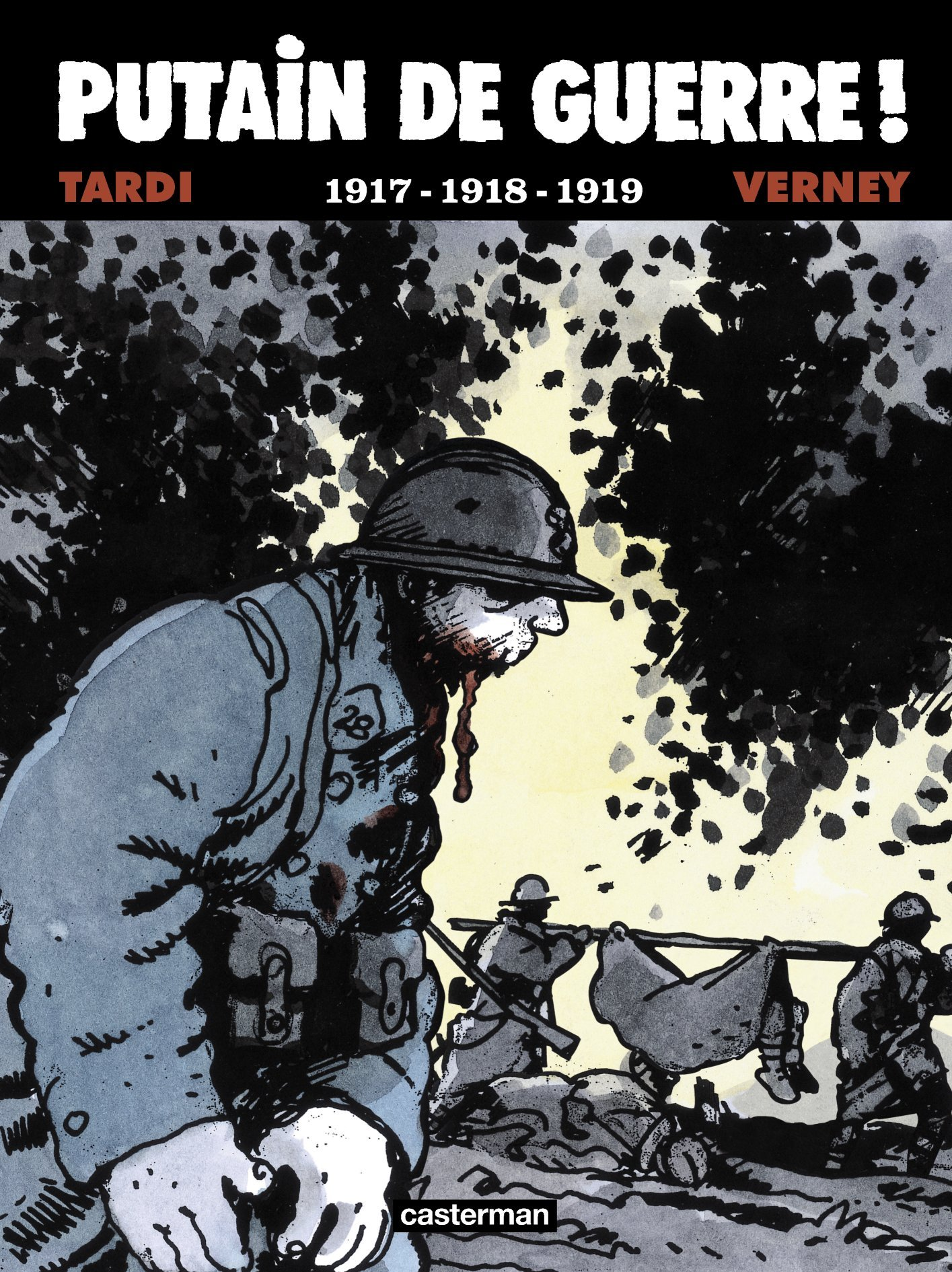 Putain De Guerre ! - 1917-1918-1919