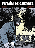 Putain De Guerre ! - 1917-1918-1919