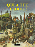 Qui A Tue L'Idiot ?