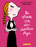 La Vraie Vie Du Docteur Aga