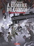 A L' Ombre Du Convoi - T02 - L'Espoir D'Un Lendemain