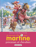 Je Commence A Lire Avec Martine - T24 - Martine - Princesses Et Chevaliers