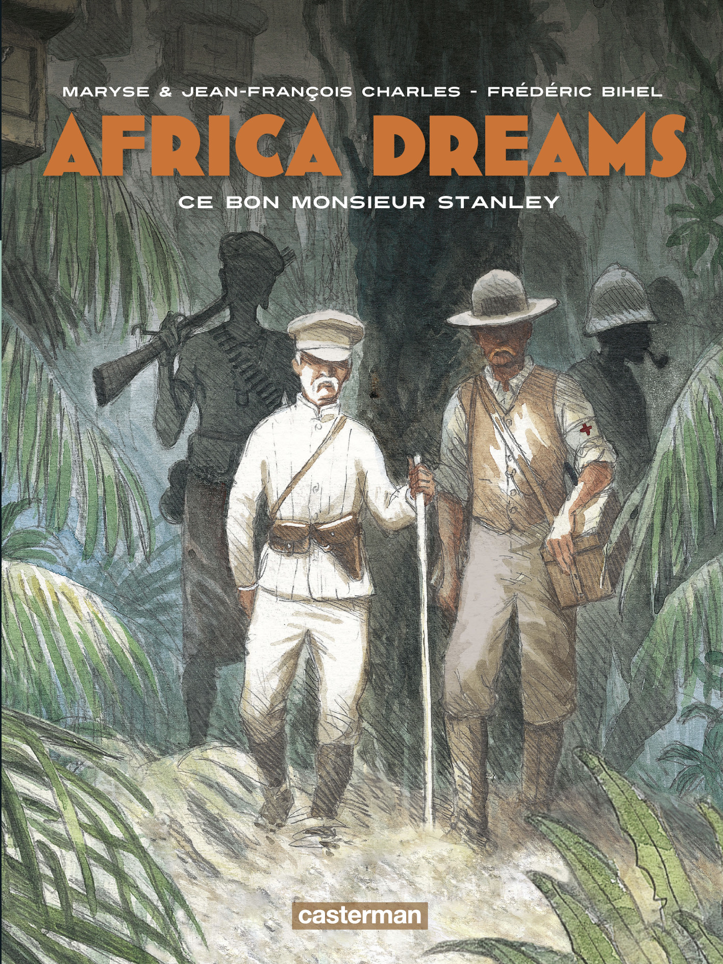 Africa Dreams - T03 - Ce Bon Monsieur Stanley
