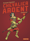 Chevalier Ardent - T04 - L'Integrale