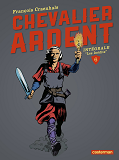 Chevalier Ardent - T06 - L'Integrale