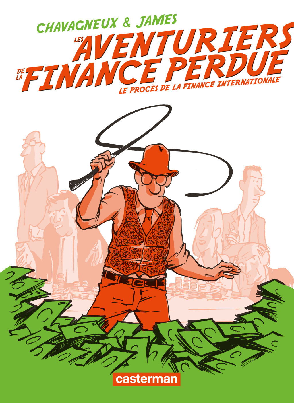 Les Aventuriers De La Finance Perdue - Le Proces De La Finance Internationale