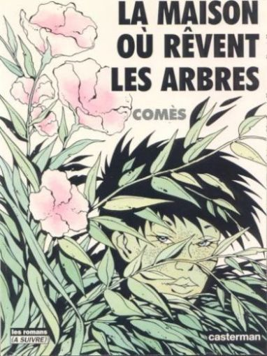 La Maison Ou Revent Les Arbres