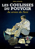 Les Coulisses Du Pouvoir - T02 - Au Service Du Parti