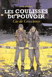 Les Coulisses Du Pouvoir - T03 - Cas De Conscience