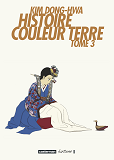 Histoire Couleur Terre - T03 - Histoire Couleur Terre