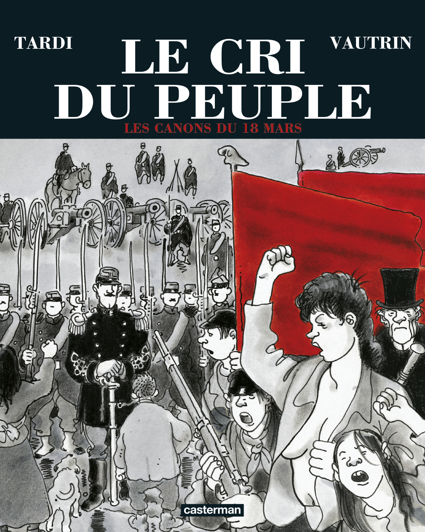 Le Cri Du Peuple - T01 - Les Canons Du 18 Mars