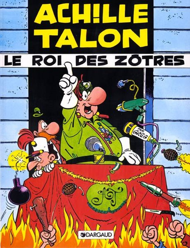 Achille Talon - Tome 17 - Le Roi Des Zotres