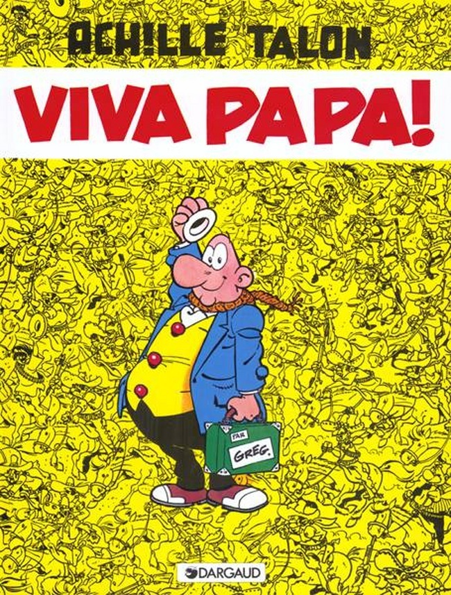 Achille Talon - Tome 20 - Viva Papa !