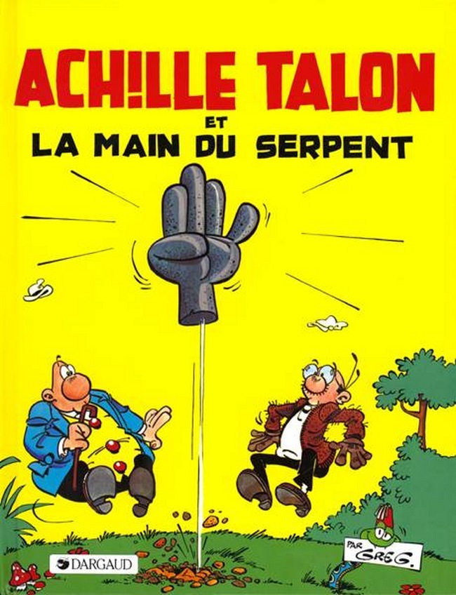 Achille Talon - Tome 23 - Achille Talon Et La Main Du Serpent