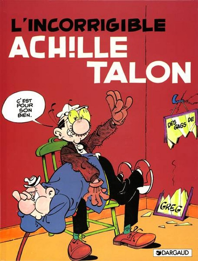 Achille Talon - Tome 34 - L'Incorrigible Achille Talon