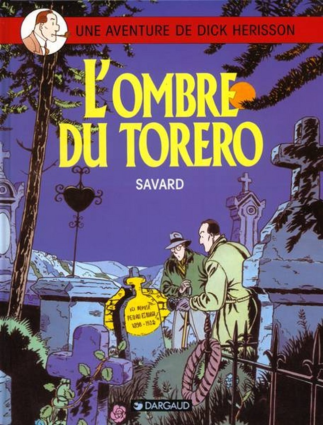 Dick Herisson - Tome 1 - L'Ombre Du Torero