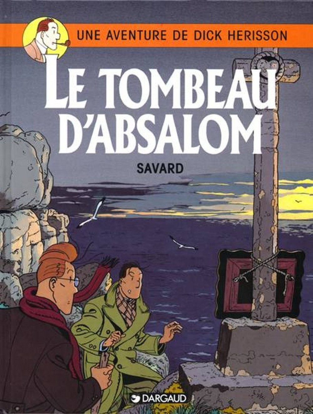 Dick Herisson - Tome 7 - Le Tombeau D'Absalom