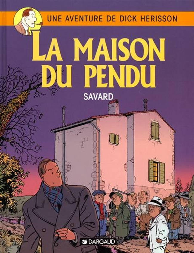 Dick Herisson - Tome 8 - La Maison Du Pendu