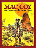 Mac Coy - Tome 21 - Sur La Piste De Miss Kate