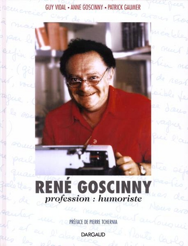 Rene Goscinny - Profession : Humoriste - Tome 0 - Rene Goscinny - Profession : Humoriste