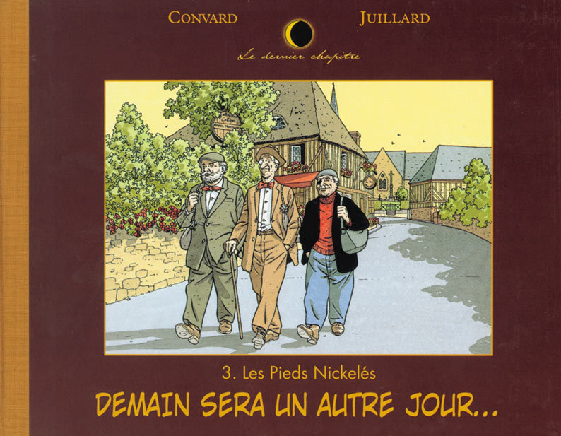 Le Dernier Chapitre - Tome 3 - Les Pieds Nickeles - Demain Sera Un Autre Jour