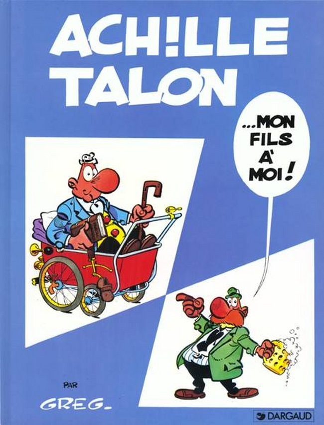 Achille Talon - Tome 4 - Achille Talon... Mon Fils A Moi !