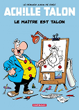 Achille Talon - Tome 45 - Le Maitre Est Talon