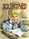 Le Cadet Des Soupetard - Tome 0 - P'Tites Histoires A L'Ecole