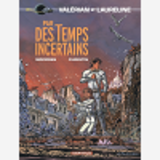 Valerian - Par Des Temps Incertains