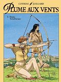 Plume Aux Vents - T03 - Beau-Tenebreux