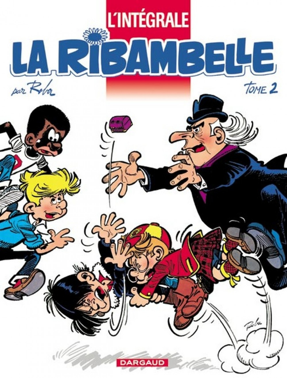 La Ribambelle - Integrales - Tome 2 - La Ribambelle - Integrale - Tome 2