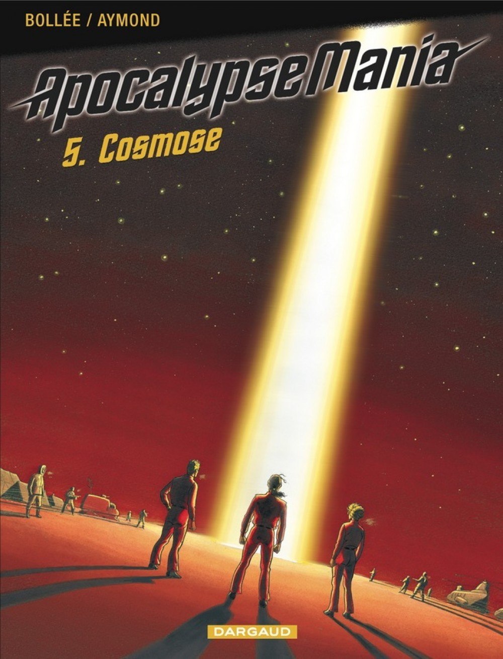 Apocalypse Mania - Cycle 1 - Tome 5 - Cosmose